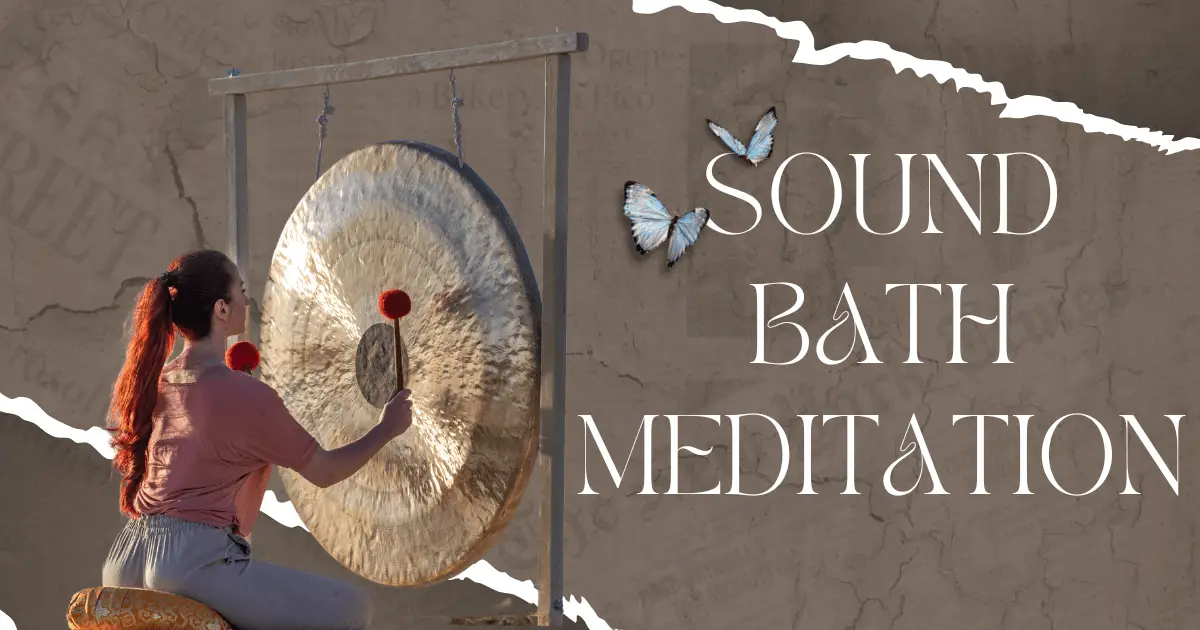 Sound Bath and Vibrational Healing in Meditation