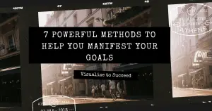 An infographic illustrating seven effective methods for manifesting personal goals and achieving success.