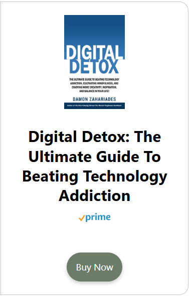 Digital Detox: The Ultimate Guide To Beating Technology Addiction, Cultivating Mindfulness, and Enjoying More Creativity, Inspiration, And Balance