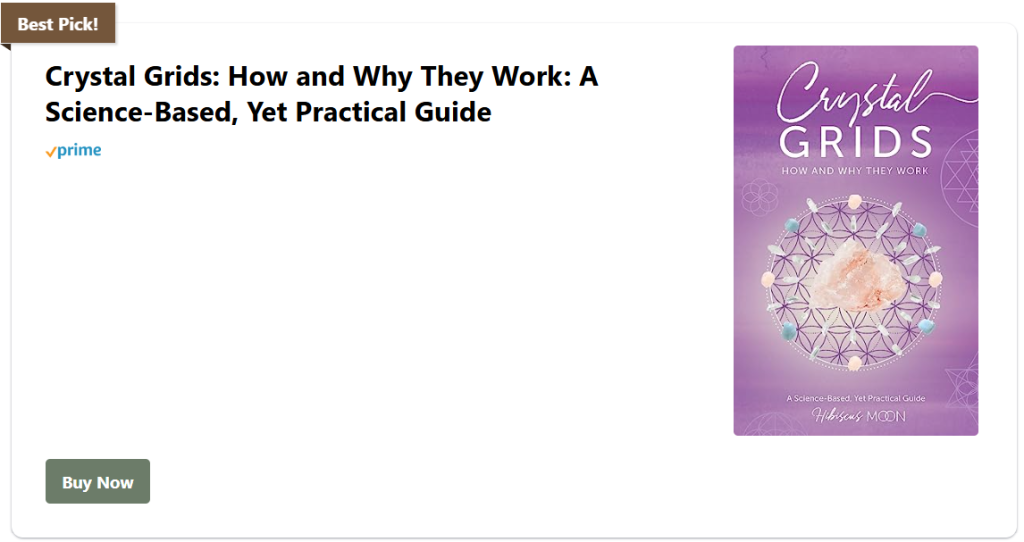 Crystal Grids: How and Why They Work: A Science-Based, Yet Practical Guide