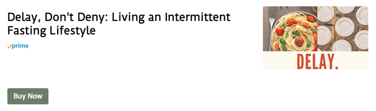 Delay, Don't Deny: Living an Intermittent Fasting Lifestyle